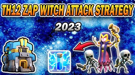 Zap Witch vs. Other TH12 Attack Strategies: Pros and Cons